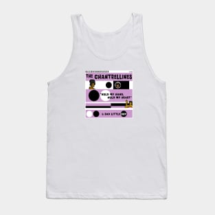 The Chantrellines Tank Top